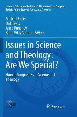 Issues in Science and Theology: Are We Special? 1