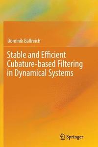 bokomslag Stable and Efficient Cubature-based Filtering in Dynamical Systems