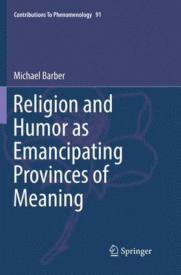 Michael Barber - Religion and Humor as Emancipating Provinces of Meaning, Häftad