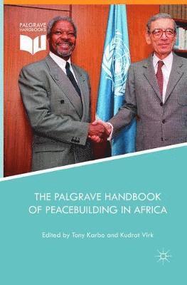 The Palgrave Handbook of Peacebuilding in Africa 1