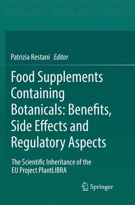 Food Supplements Containing Botanicals: Benefits, Side Effects and Regulatory Aspects 1