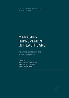 Managing Improvement in Healthcare 1