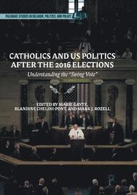 bokomslag Catholics and US Politics After the 2016 Elections