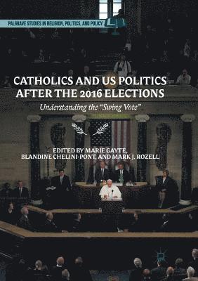 Catholics and US Politics After the 2016 Elections 1