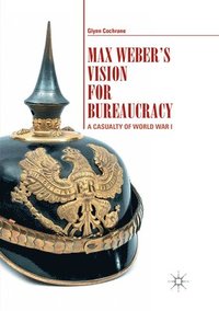 bokomslag Max Weber's Vision for Bureaucracy