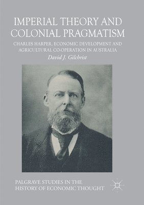 David J. Gilchrist - Imperial Theory and Colonial Pragmatism, Häftad