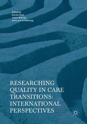 Researching Quality in Care Transitions 1