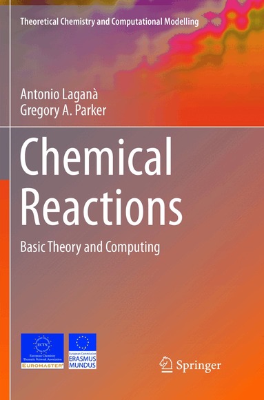 Antonio Laganà, Gregory A. Parker - Chemical Reactions, Häftad