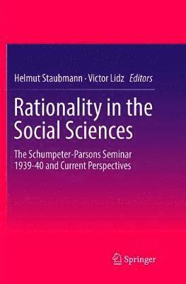 Helmut Staubmann, Victor Lidz - Rationality in the Social Sciences, Häftad