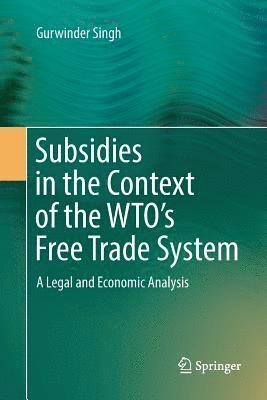 bokomslag Subsidies in the Context of the WTO's Free Trade System