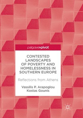 bokomslag Contested Landscapes of Poverty and Homelessness In Southern Europe