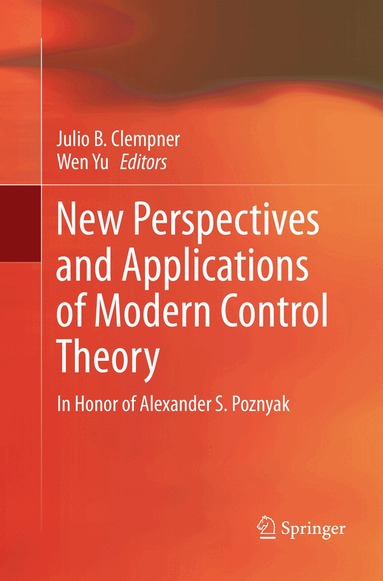 Julio B. Clempner, Wen Yu - New Perspectives and Applications of Modern Control Theory, Häftad