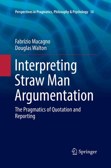 Fabrizio Macagno, Douglas Walton - Interpreting Straw Man Argumentation, Häftad