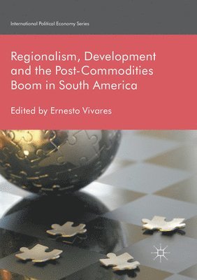 bokomslag Regionalism, Development and the Post-Commodities Boom in South America