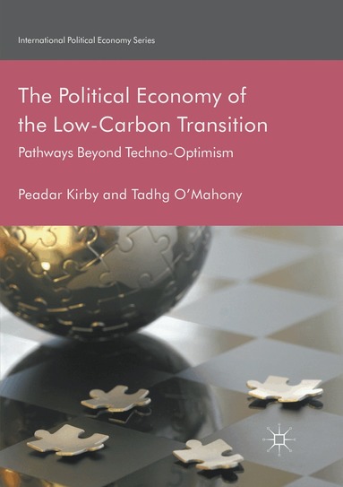 Peadar Kirby, Tadhg O’Mahony - Political Economy of the Low-Carbon Transition, Häftad