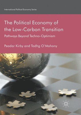 Peadar Kirby, Tadhg O’Mahony, Tadhg O'Mahony - Political Economy of the Low-Carbon Transition, Häftad