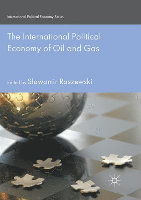 bokomslag International Political Economy of Oil and Gas