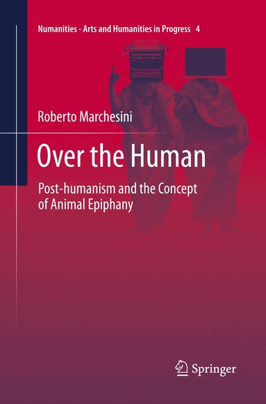 Roberto Marchesini - Over the Human, Häftad