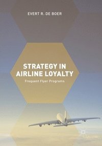 bokomslag Strategy in Airline Loyalty