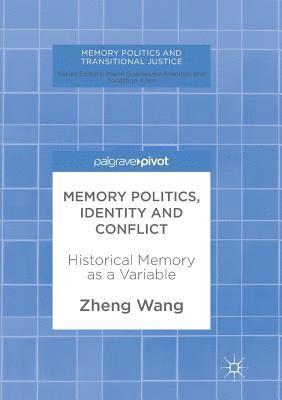 bokomslag Memory Politics, Identity and Conflict