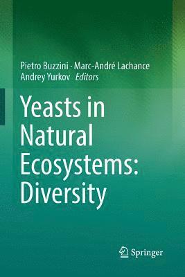 bokomslag Yeasts in Natural Ecosystems: Diversity