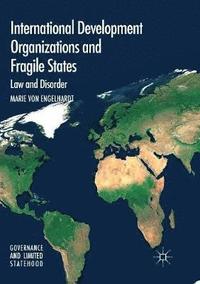 bokomslag International Development Organizations and Fragile States