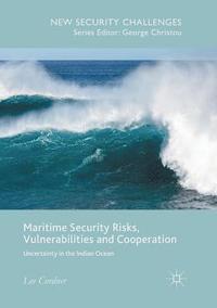bokomslag Maritime Security Risks, Vulnerabilities and Cooperation