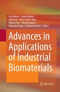 bokomslag Advances in Applications of Industrial Biomaterials