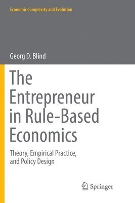 The Entrepreneur in Rule-Based Economics 1