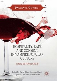 bokomslag Hospitality, Rape and Consent in Vampire Popular Culture