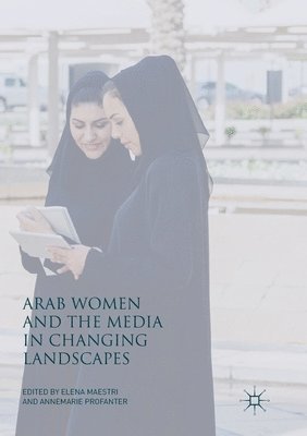 bokomslag Arab Women and the Media in Changing Landscapes