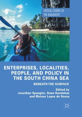 bokomslag Enterprises, Localities, People, and Policy in the South China Sea