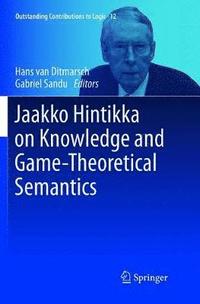 bokomslag Jaakko Hintikka on Knowledge and Game-Theoretical Semantics