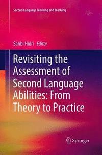 bokomslag Revisiting the Assessment of Second Language Abilities: From Theory to Practice
