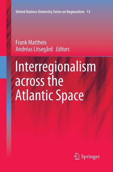 Frank Mattheis, Andréas Litsegård - Interregionalism across the Atlantic Space, Häftad