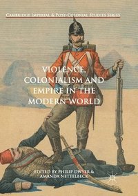 bokomslag Violence, Colonialism and Empire in the Modern World
