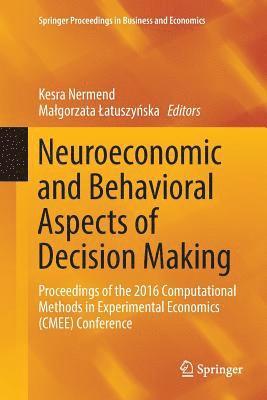 Neuroeconomic and Behavioral Aspects of Decision Making 1