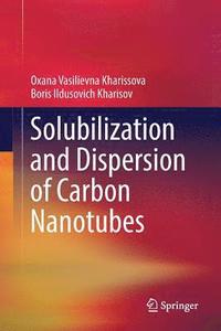 bokomslag Solubilization and Dispersion of Carbon Nanotubes