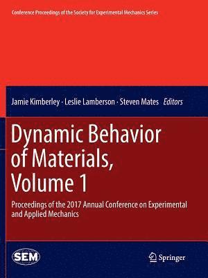 Dynamic Behavior of Materials, Volume 1 1