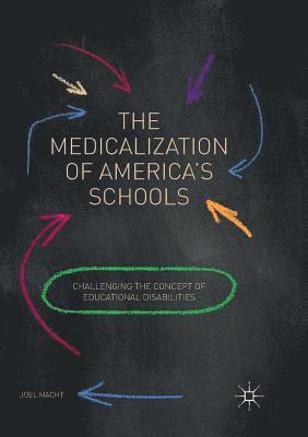 bokomslag The Medicalization of America's Schools