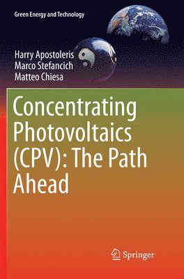 bokomslag Concentrating Photovoltaics (CPV): The Path Ahead