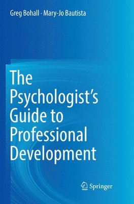 bokomslag The Psychologist's Guide to Professional Development