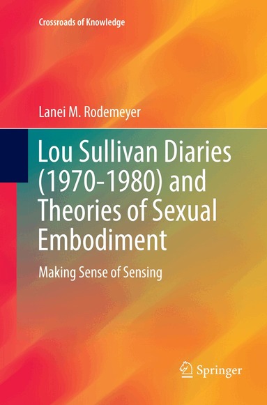 Lanei M. Rodemeyer - Lou Sullivan Diaries (1970-1980) and Theories of Sexual Embodiment, Häftad