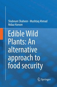 bokomslag Edible Wild Plants: An alternative approach to food security