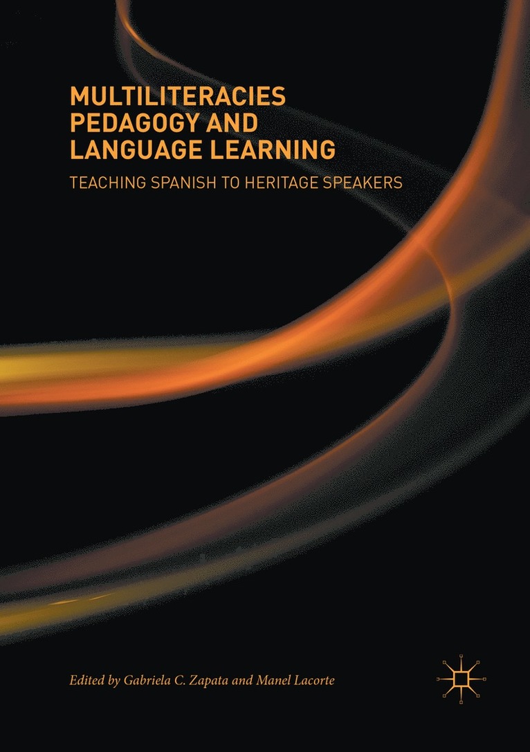 Gabriela C. Zapata, Manel Lacorte - Multiliteracies Pedagogy and Language Learning, Häftad