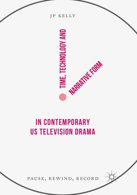 Time, Technology and Narrative Form in Contemporary US Television Drama 1