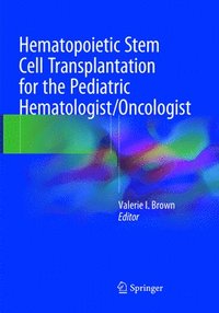 bokomslag Hematopoietic Stem Cell Transplantation for the Pediatric Hematologist/Oncologist
