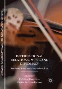 bokomslag International Relations, Music and Diplomacy