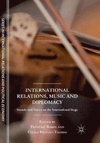 bokomslag International Relations, Music and Diplomacy