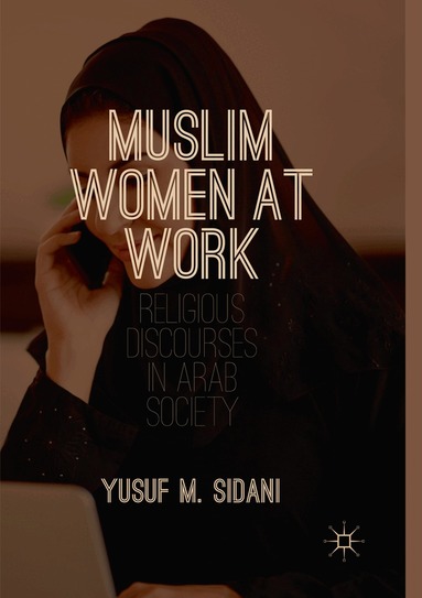 Yusuf M. Sidani - Muslim Women at Work, Häftad